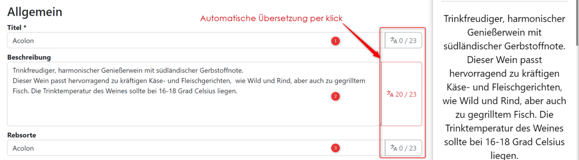 Dieser Bereich ist für den Titel, Beschreibung und die Rebsorte. Für diese drei Texte gibt es eine automatisierte Übersetzungsfunktion in 20 Sprachen. Einfach rechts auf die Buttons klicken und ganze unten auf Automatische Übersetzung. 