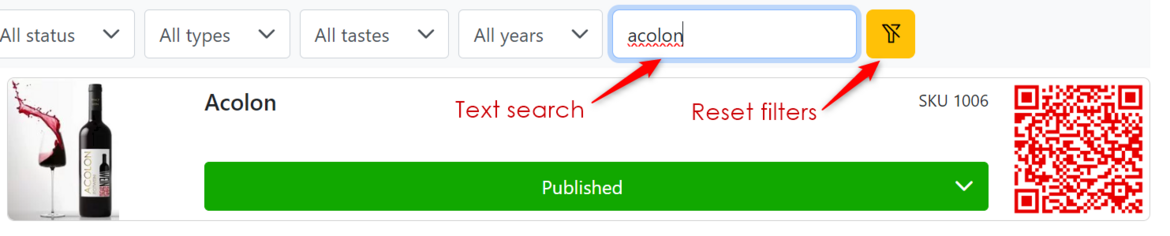 Text search and Cancel filter With the text search you can search in almost all contents of the products, just start typing, the list will adjust accordingly. To reset all filters, please use the button on the top left with the crossed out filter symbol. Text search and Cancel filter With the text search you can search in almost all contents of the products, just start typing, the list will adjust accordingly. To reset all filters, please use the button on the top left with the crossed out filter symbol.